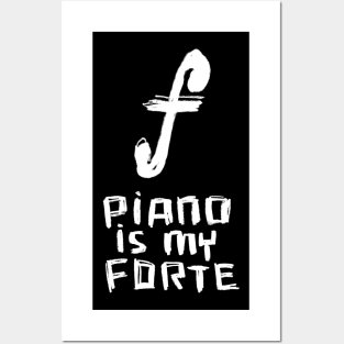 Piano Is My Forte Posters and Art